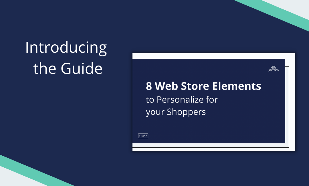 Guide: 8 Web Store Elements to Personalize for your Shoppers